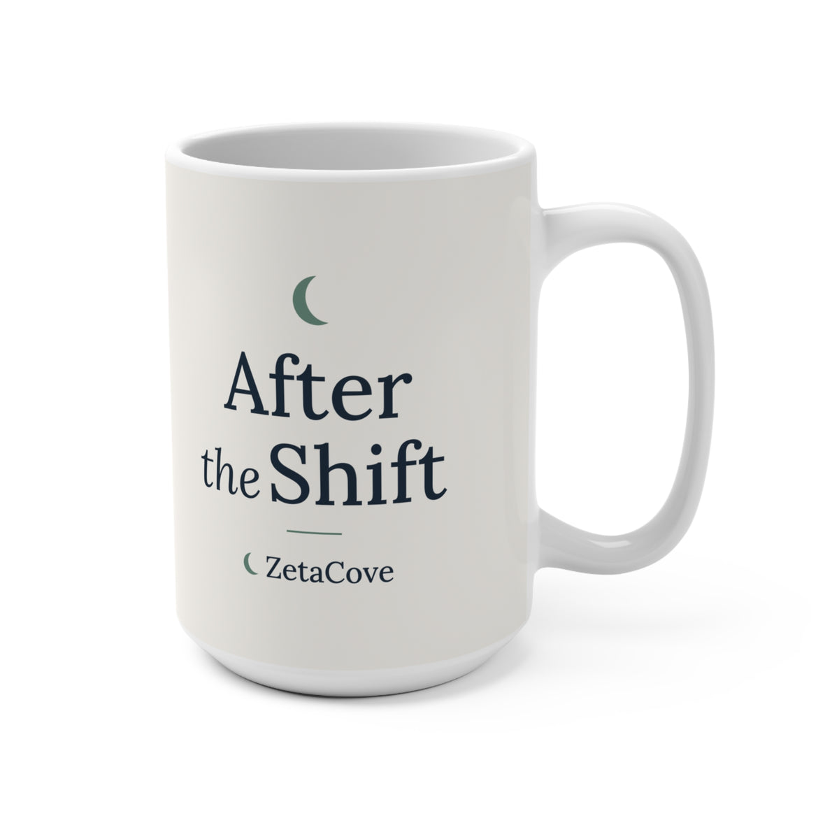 White 15 oz "After the Shift" mug, handle on the right