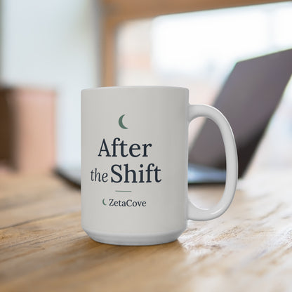 "After the Shift" mug on a wooden desk